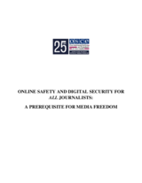 Online safety and digital security for all journalists – a prerequisite for media freedom