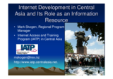 Presentation by Mark Skogen, Regional Program Manager, Internet Access and Training Program (IATP) in Central Asia