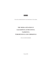 Situation of media in Central Asia: Kazakhstan, Kyrgyzstan, Tajikistan, Turkmenistan and Uzbekistan