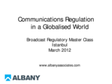 Presentation by Albany Associates: Communications Regulation in a Globalized World 