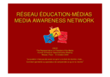 Media Education and building Internet literacy, presentation by Margaret Skok, Media Awareness Network Canada